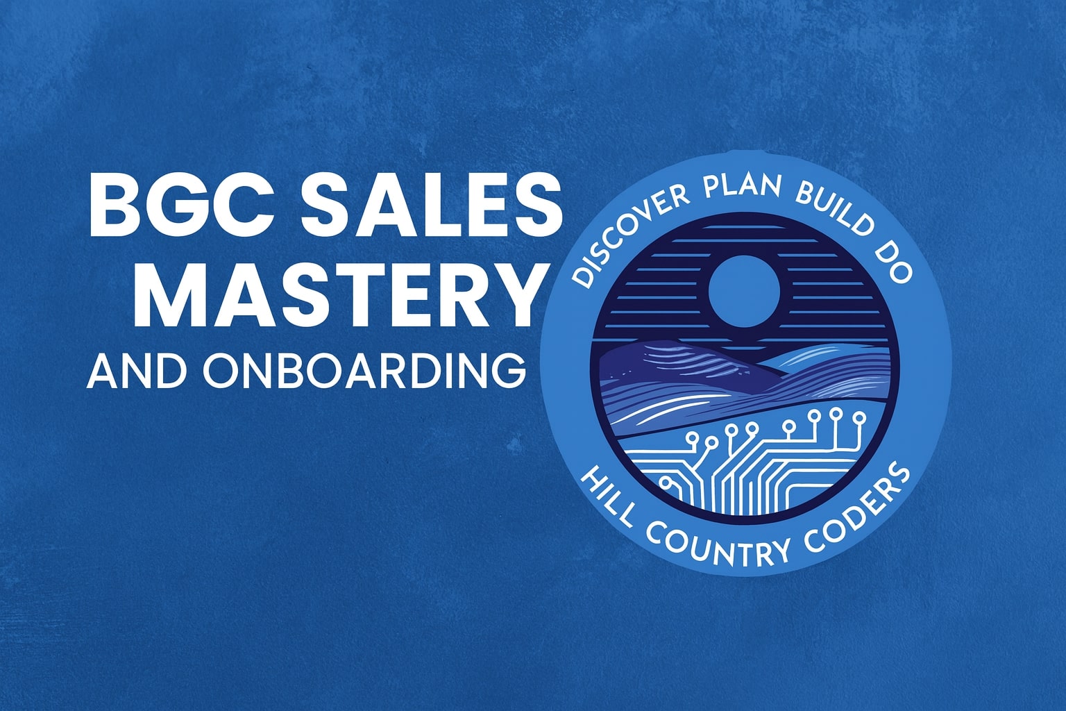 BGC Sales Mastery & Onboarding